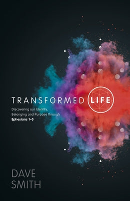 Transformed Life by Smith, Dave