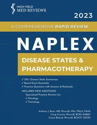 2023 NAPLEX - Disease States & Pharmacotherapy: A Comprehensive Rapid Review by Busti, Anthony J.