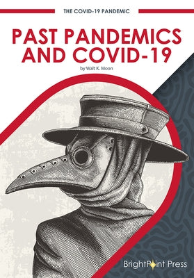 Past Pandemics and Covid-19 by Moon, Walt K.