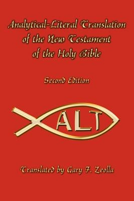 Analytical-Literal Translation of the New Testament-OE by Zeolla, Gary F.