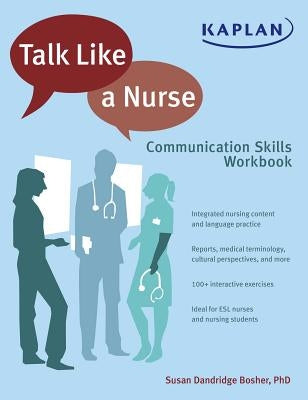 Talk Like a Nurse: Communication Skills Workbook by Bosher, Susan Dandridge