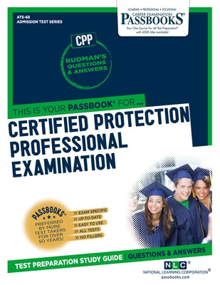 Certified Protection Professional Examination (CPP) (ATS-68): Passbooks Study Guide by Corporation, National Learning