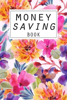 Money Saving Book: Help you achieve your savings goals by Gamble, Luny