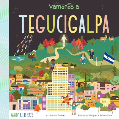 Vámonos: Tegucigalpa by Rodriguez, Patty