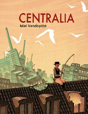 Centralia by Vandepitte, Miel