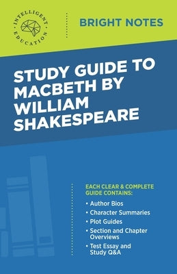 Study Guide to Macbeth by William Shakespeare by Intelligent Education