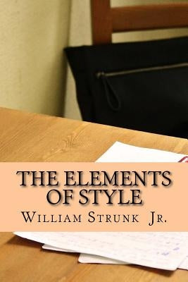 The Elements of Style: 2017 Edition by Strunk Jr, William