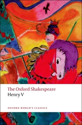 Henry V: The Oxford Shakespeare by Shakespeare, William