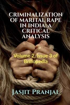 Criminalization of Marital Rape in India by Ayir, Ahsrah