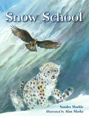 Snow School by Markle, Sandra