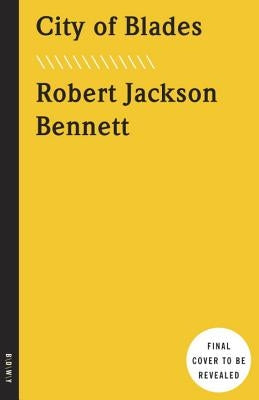 City of Blades by Bennett, Robert Jackson