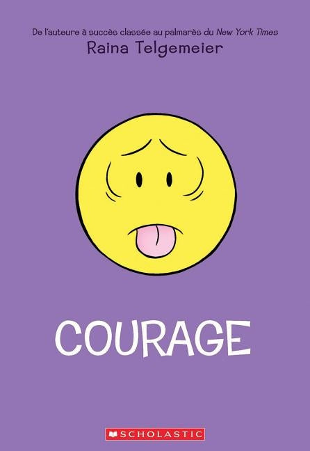 Courage = Guts by Telgemeier, Raina