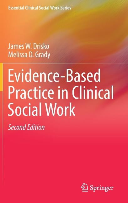 Evidence-Based Practice in Clinical Social Work by Drisko, James W.