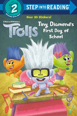 Tiny Diamond's First Day of School (DreamWorks Trolls) by Lewman, David
