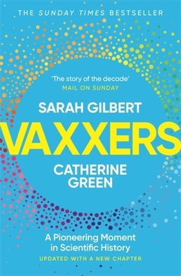 Vaxxers: A Pioneering Moment in Scientific History by Gilbert, Sarah