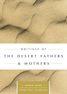 Writings of the Desert Fathers & Mothers by Beasley-Topliffe, Keith