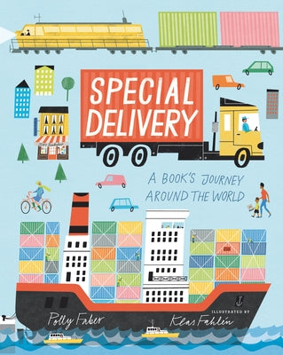 Special Delivery: A Book's Journey Around the World by Faber, Polly