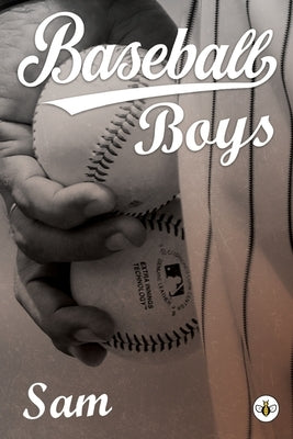 Baseball Boys by Sam