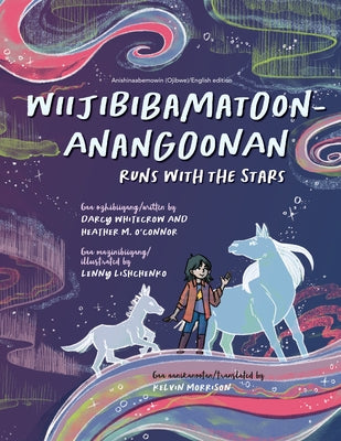 Wiijibibamatoon Anangoonan/Runs with the Stars by Whitecrow, Darcy