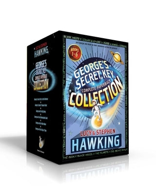 George's Secret Key Complete Paperback Collection (Boxed Set): George's Secret Key to the Universe; George's Cosmic Treasure Hunt; George and the Big by Hawking, Lucy