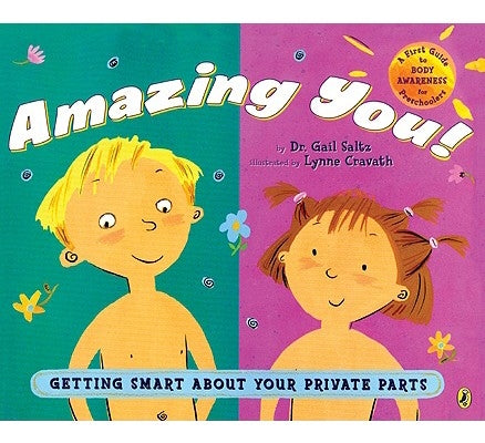 Amazing You!: Getting Smart about Your Private Parts by Saltz, Gail