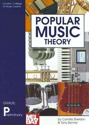 Popular Music Theory: Preliminary Grade by Sheldon, Camilla