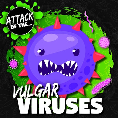 Vulgar Viruses by Anthony, William