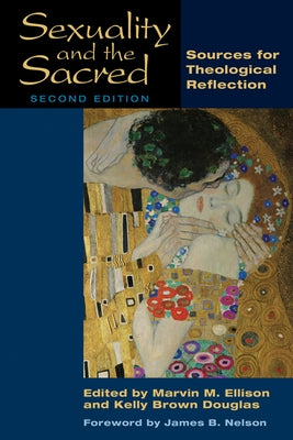 Sexuality and the Sacred: Sources for Theological Reflection by Ellison, Marvin M.