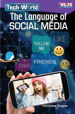 Tech World: The Language of Social Media by Dugan, Christine