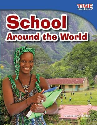 School Around the World by Rice, Dona Herweck