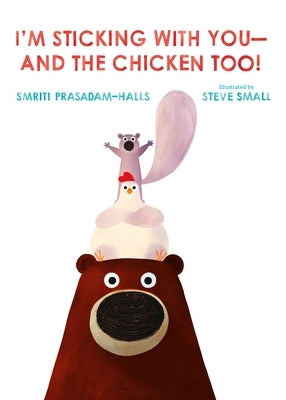 I'm Sticking with You--And the Chicken Too! by Prasadam-Halls, Smriti