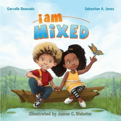 I Am Mixed by Beauvais, Garcelle