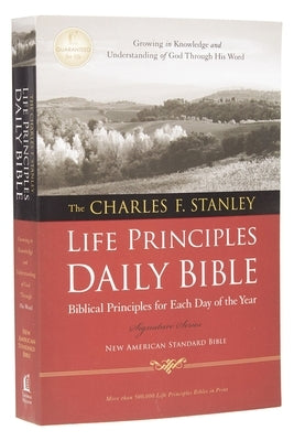 Charles F. Stanley Life Principles Daily Bible-NASB by Stanley, Charles F.