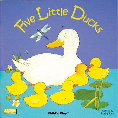 Five Little Ducks by Ives, Penny