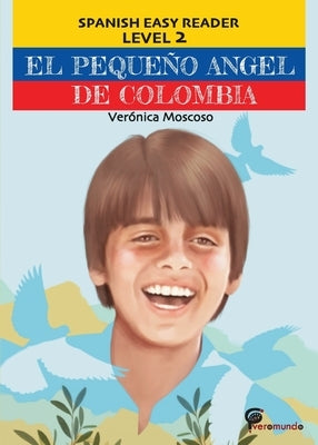 El Pequeño Angel de Colombia by Moscoso, Veronica