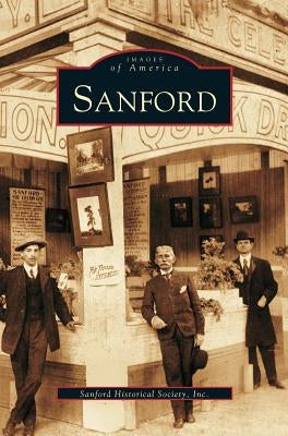 Sanford by Sanford Historical Society Inc