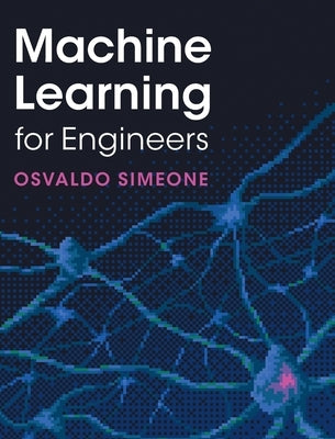 Machine Learning for Engineers by Simeone, Osvaldo