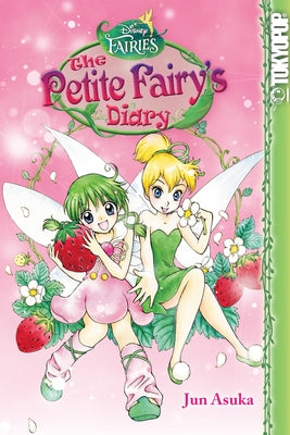Disney Manga: Fairies - The Petite Fairy's Diary: Volume 3 by Asuka, Jun