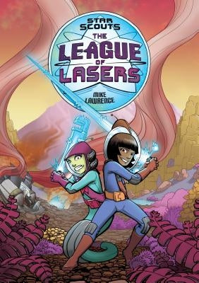 Star Scouts: The League of Lasers by Lawrence, Mike