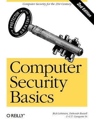 Computer Security Basics: Computer Security by Lehtinen, Rick