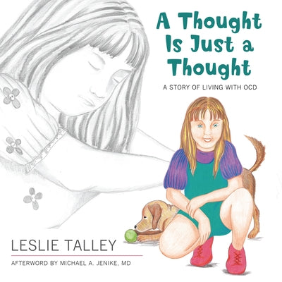 A Thought Is Just a Thought: A Story of Living with Ocd by Talley, Leslie