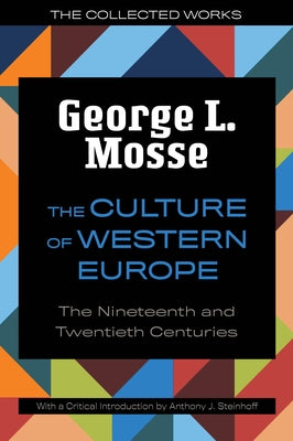 The Culture of Western Europe: The Nineteenth and Twentieth Centuries by Mosse, George L.