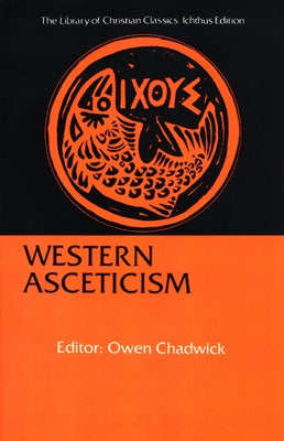 Western Asceticism by Chadwick, Owen