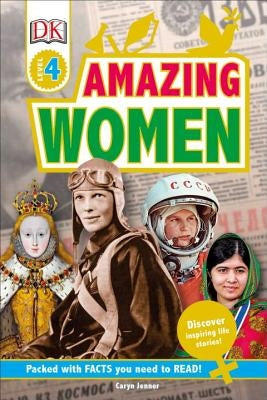 DK Readers L4: Amazing Women: Discover Inspiring Life Stories! by DK