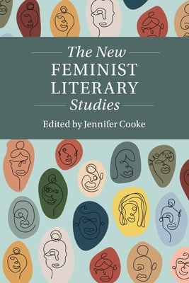 The New Feminist Literary Studies by Cooke, Jennifer