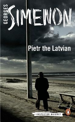 Pietr the Latvian by Simenon, Georges