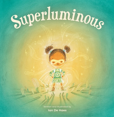 Superluminous by de Haes, Ian