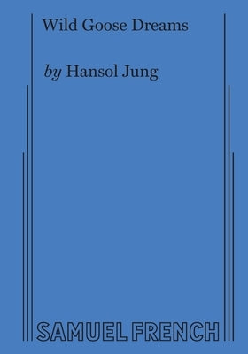 Wild Goose Dreams by Jung, Hansol