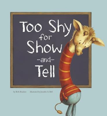 Too Shy for Show-And-Tell by Bell, Jennifer A.