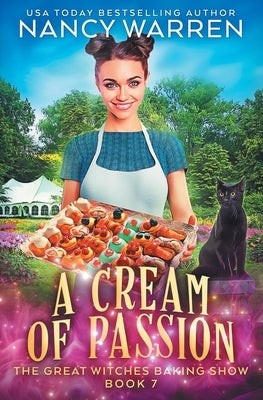A Cream of Passion: The Great Witches Baking Show by Warren, Nancy